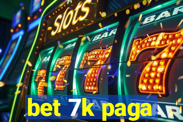 bet 7k paga